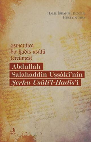 Osmanlıca Bir Hadis Usulü Tercümesi: Abdullah Salahaddin Uşşaki'nin Şe