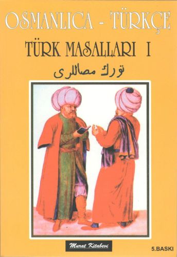 Osmanlıca - Türkçe / Türk Masalları 1 - Süleyman Tevfik - Murat Kitabe