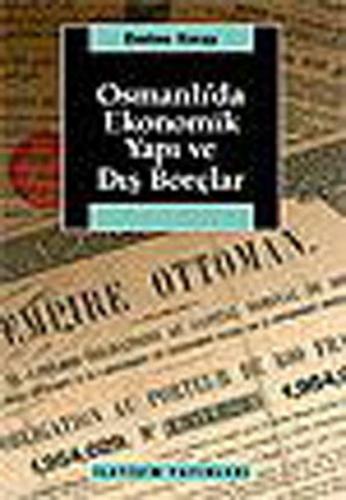 Osmanlı'da Ekonomik Yapı ve Dış Borçlar - Emine Kıray - İletişim Yayın