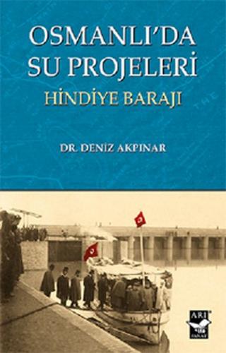 Osmanlı'da Su Projeleri - Deniz Akpınar - Arı Sanat Yayınevi