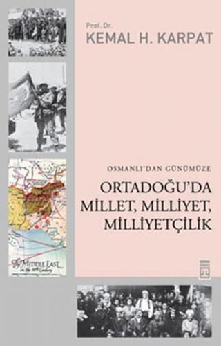 Osmanlı'dan Günümüze Ortadoğu'da Millet, Milliyet, Milliyetçilik - Kem