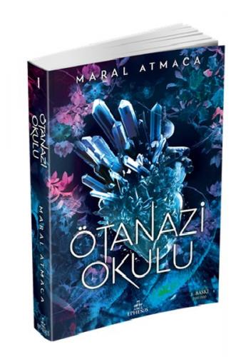 Ötanazi Okulu - Maral Atmaca - Ephesus Yayınları