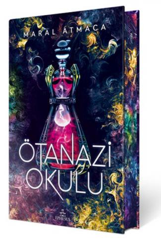 Ötanazi Okulu 2 (Ciltli Özel Baskı) - Maral Atmaca - Ephesus Yayınları