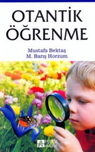 Otantik Öğrenme - M. Barış Horzum - Pegem Akademi Yayıncılık - Akademi