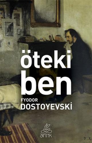 Öteki Ben - Fyodor Mihayloviç Dostoyevski - Antik Kitap