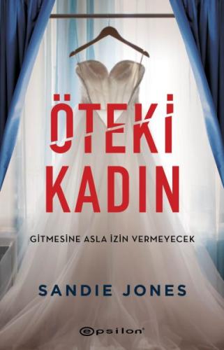 Öteki Kadın - Sandie Jones - Epsilon Yayınevi