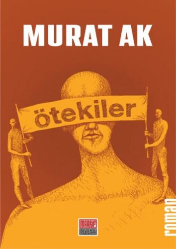 Ötekiler - Murat Ak - Maarif Mektepleri