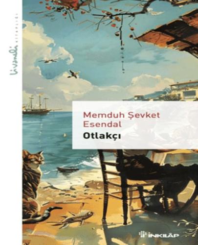 Otlakçı - Livaneli Kitaplığı - Memduh Şevket Esendal - İnkılap Kitabev