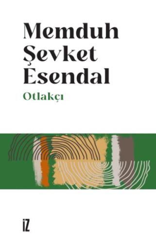 Otlakçı - Memduh Şevket Esendal - İz Yayıncılık