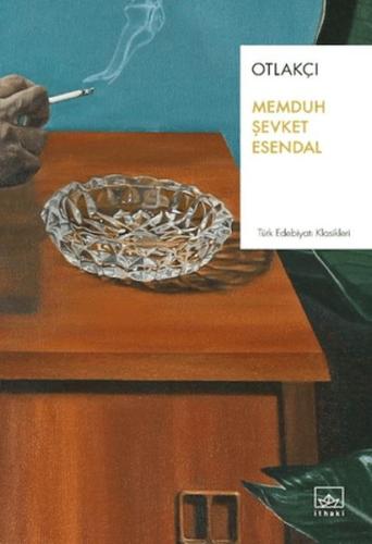 Otlakçı - Memduh Şevket Esendal - İthaki Yayınları