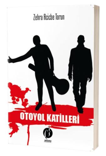 Otoyol Katilleri - Zehra Acicbe Torun - Herdem Kitap