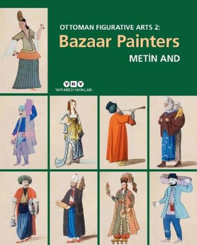 Ottoman Figurative Arts 2: Bazaar Painters - Metin And - Yapı Kredi Ya