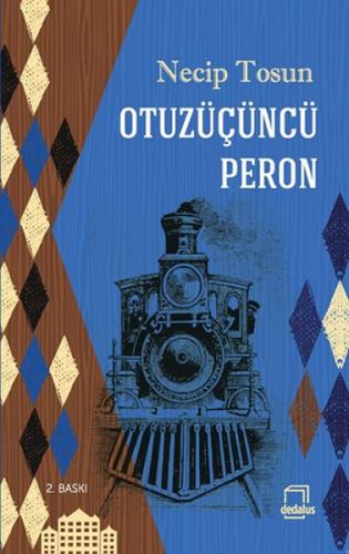 Otuzüçüncü Peron - Necip Tosun - Dedalus Kitap