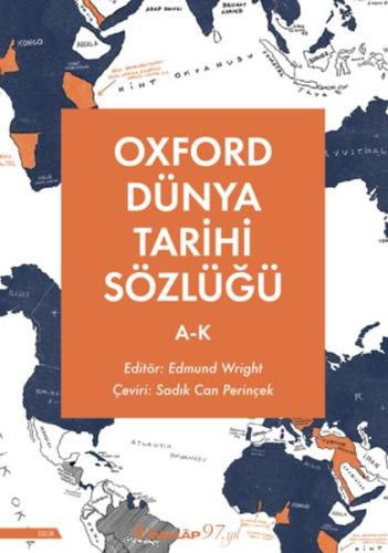 Oxford Dünya Tarihi Sözlüğü 1- A-K - Edmund Wright - İnkılap Kitabevi