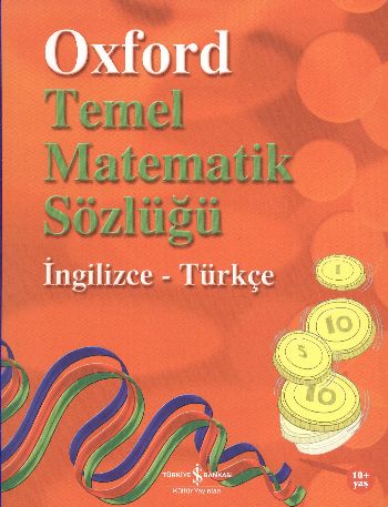 Oxford Temel Matematik Sözlüğü - Peter Patilla - İş Bankası Kültür Yay