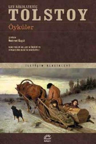 Öyküler - Lev Nikolayeviç Tolstoy - İletişim Yayınevi