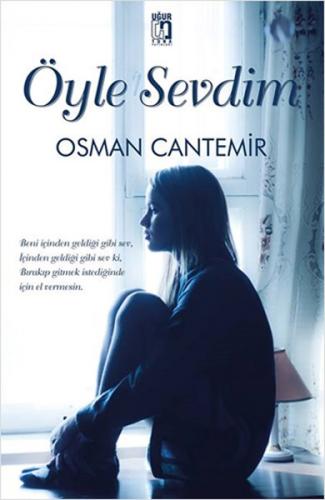 Öyle Sevdim - Osman Cantemir - Uğur Tuna Yayınları