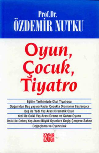 Oyun, Çocuk, Tiyatro - Özdemir Nutku - Özgür Yayınları