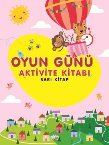 Oyun Günü Aktivite Kitabı Sarı Kitap - - 0-6 Yaş Yayınları