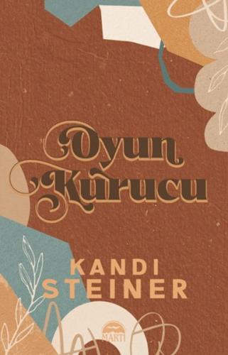 Oyun Kurucu - Kandi Steiner - Martı Yayınları