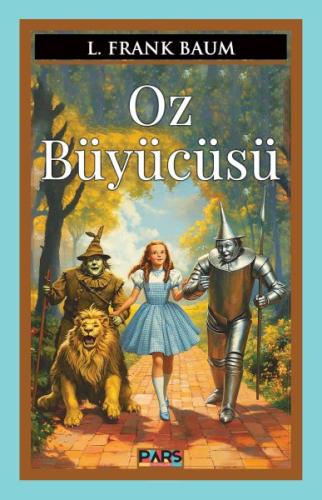 Oz Büyücüsü - L. Frank Baum - Pars Yayınları