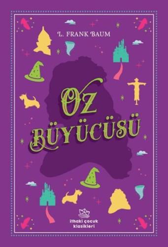 Oz Büyücüsü - Lyman Frank Baum - İthaki Çocuk Yayınları