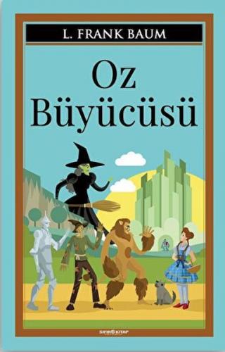 Oz Büyücüsü - L. Frank Baum - Sıfır 6 Yayınevi