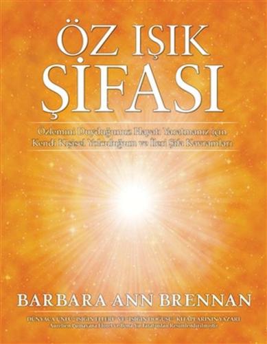 Öz Işık Şifası - Barbara Ann Brennan - Butik Yayınları