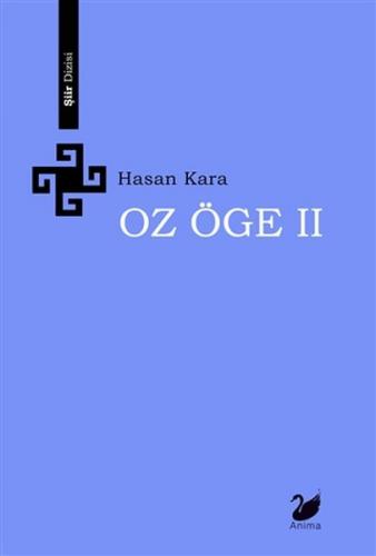 Oz Öge 2 - Hasan Kara - Anima Yayınları