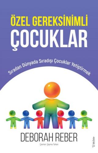 Özel Gereksinimli Çocuklar - Deborah Reber - Sola Unitas