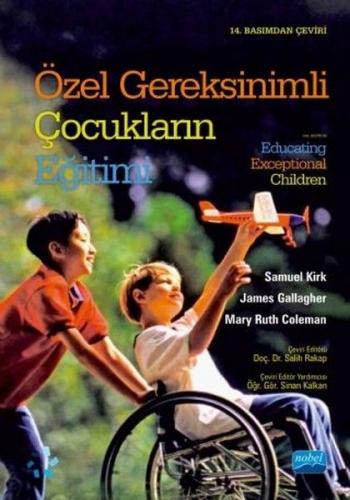 Özel Gereksinimli Çocukların Eğitimi - Samuel Kirk - Nobel Akademik Ya