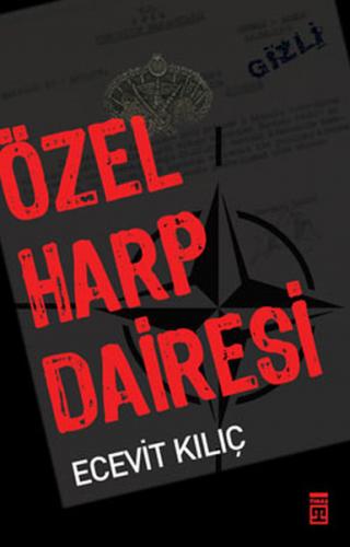 Özel Harp Dairesi - Ecevit Kılıç - Timaş Yayınları