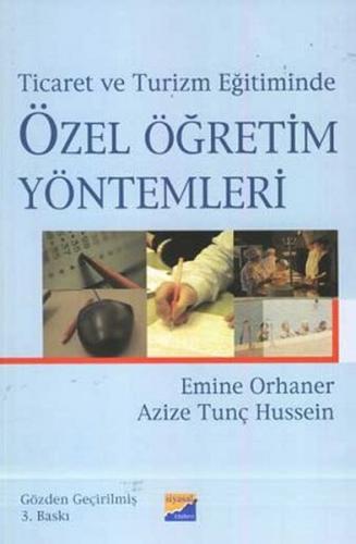 Ticaret ve Turizm Eğitiminde Özel Öğretim Yöntemleri - Emine Orhaner -