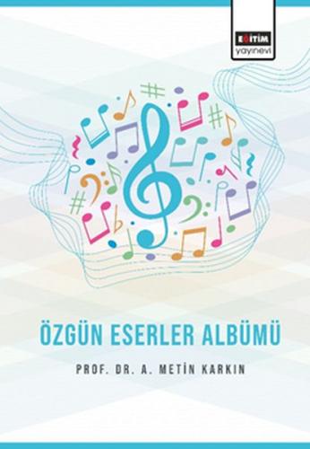 Özgün Eserler Albümü - A. Metin Karkın - Eğitim Yayınevi - Ders Kitapl