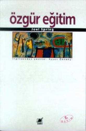 Özgür Eğitim - Joel Spring - Ayrıntı Yayınları