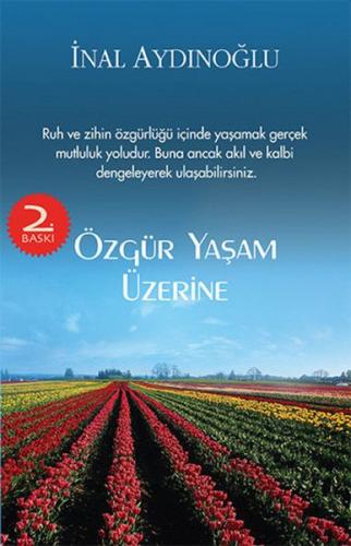 Özgür Yaşam Üzerine - İnal Aydınoğlu - Chiviyazıları Yayınevi