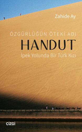 Özgürlüğün Öteki Adı: Handut - Zahide Ay - Çizgi Kitabevi Yayınları