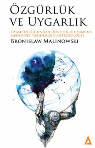 Özgürlük ve Uygarlık - Bronıslaw Malınowskı - Kanon Kitap