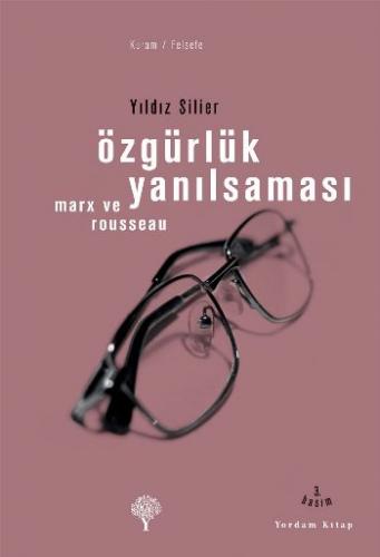 Özgürlük Yanılsaması - Yıldız Silier - Yordam Kitap