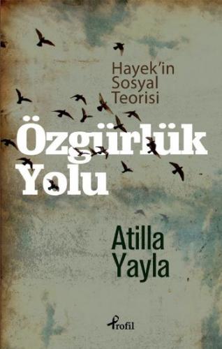 Özgürlük Yolu - Atilla Yayla - Profil Kitap