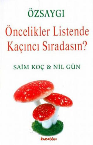 Özsaygı - Öncelikler Listende Kaçıncı Sıradasın? - Nil Gün - Kuraldışı