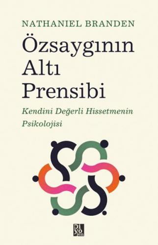 Özsaygının Altı Prensibi - Nathaniel Branden - Diyojen Yayıncılık