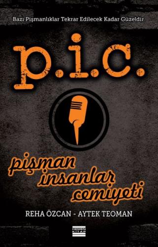 P.İ.C. Pişman İnsanlar Cemiyeti - Reha Özcan - Hemen Kitap