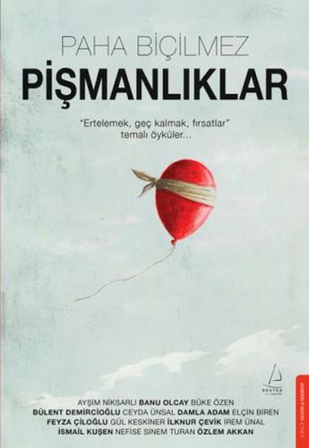 Paha Biçilmez Pişmanlıklar - - Destek Yayınları