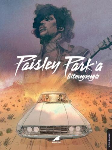 Paisley Park'a Gitmeyeceğiz – Prince - Thomas Kotlarek - Kara Karga Ya