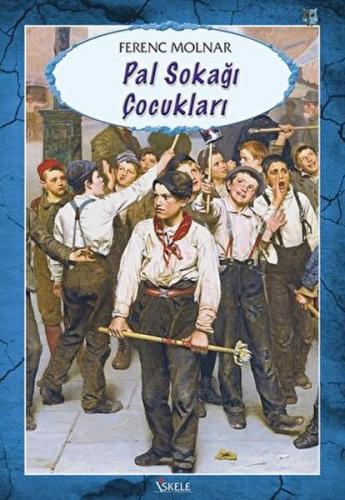 Pal Sokağı Çocukları - French Molnar - İskele Yayıncılık