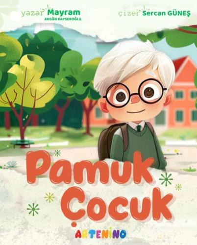 Pamuk Çocuk - Mayram Akgün Kayseroğlu - Artenino Yayıncılık