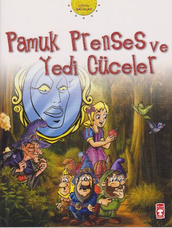 Pamuk Prenses ve Yedi Cüceler - Grimm Kardeşler - Timaş Çocuk - İlk Ge