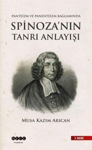 Spinoza'nın Tanrı Anlayışı - Musa Kazım Arıcan - Hece Yayınları