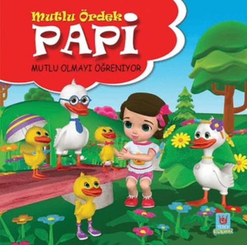 Papi Mutlu Olmayı Öğreniyor - Mutlu Ördek - Yücel Kaya - Türk Edebiyat